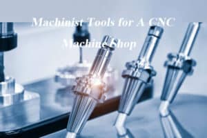 Herramientas de maquinista para un taller de máquinas CNC